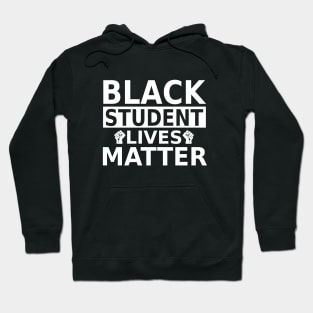 Black Student lives Matter- Black Lives Matter Hoodie